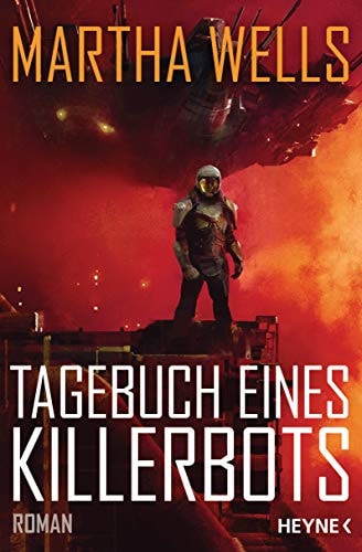 Cover: Tagebuch eines Killerbots Roman von Martha Wells
