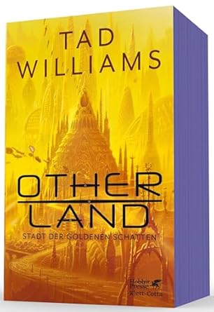 Cover: Otherland. Band 1 Stadt der goldenen Schatten | In limitierter Erstauflage mit farbigem Buchschnitt von Tad Williams