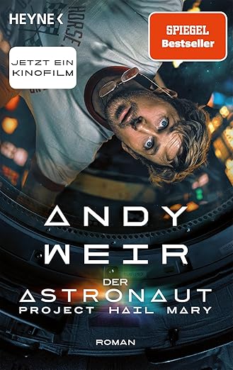 Der Astronaut - Roman - Das Buch zur großen Hollywood-Verfilmung mit Ryan Gosling in der Hauptrolle