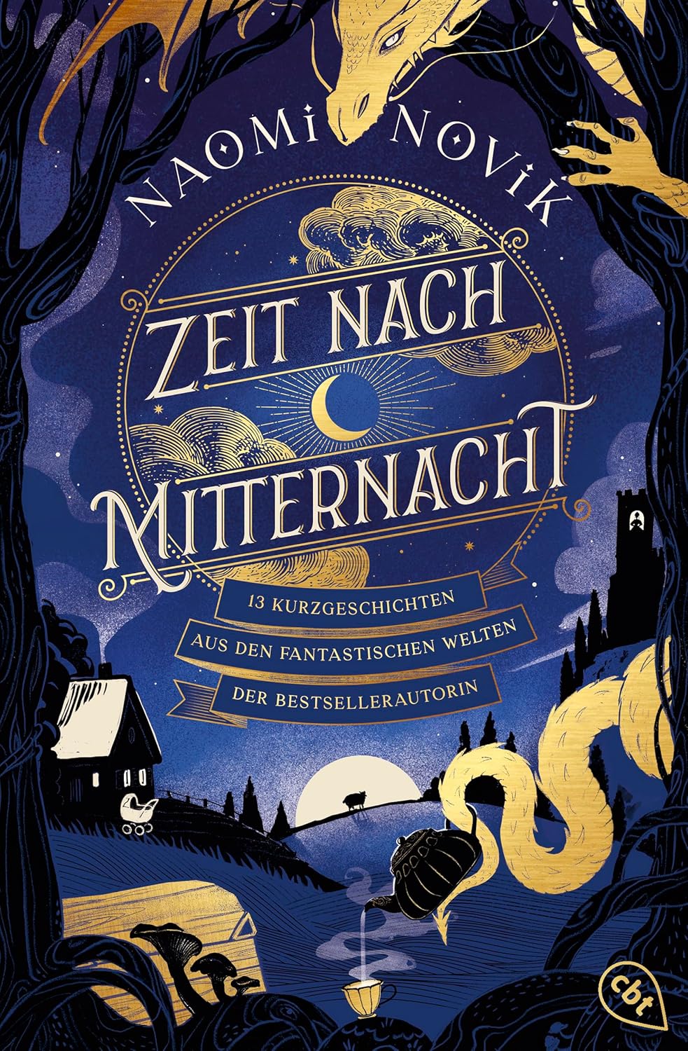 Zeit nach Mitternacht - 13 Kurzgeschichten aus den fantastischen Welten der Bestsellerautorin - Anthologie mit Storys aus "Scholomance", der "Feuerreiter"-Reihe und "Das kalte Reich des Silbers"