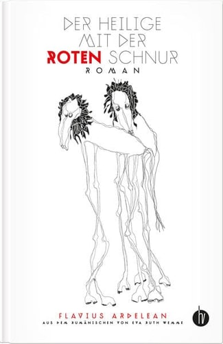 Cover: Der Heilige mit der roten Schnur Roman von Flavius Ardelean