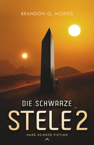 Cover: Die schwarze Stele 2 Hard Science Fiction von Brandon Q. Morris