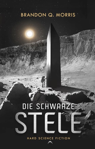Cover: Die schwarze Stele Hard Science Fiction von Brandon Q. Morris